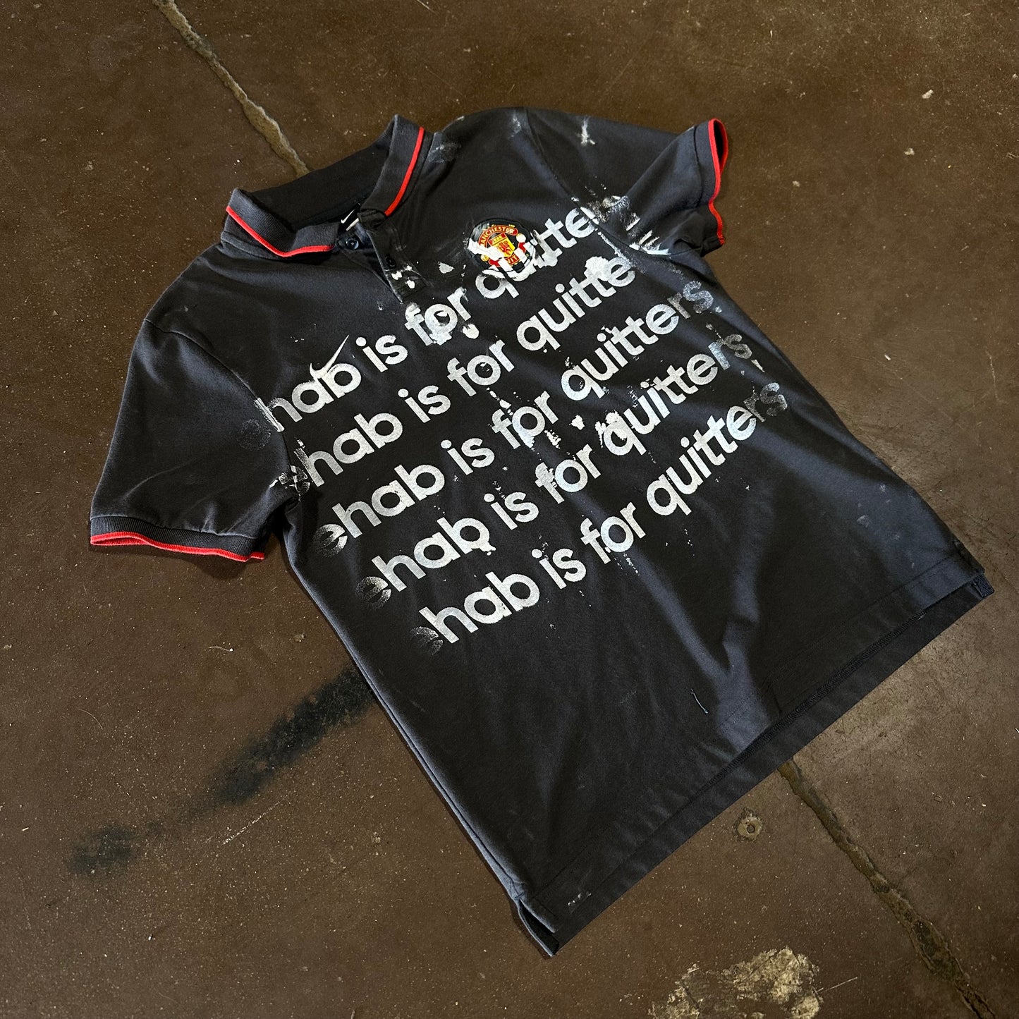 MAN UNT REHAB IS FOR QUITTERS POLO
