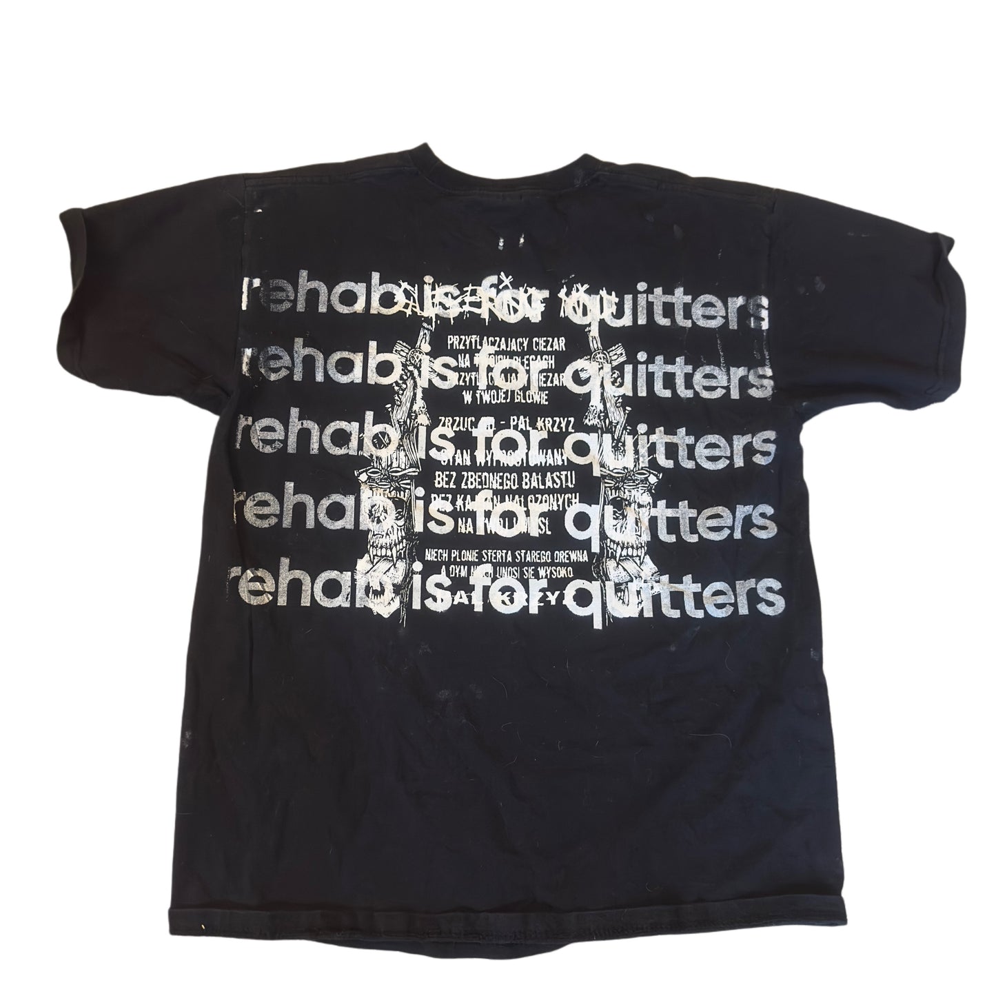 METAL TOUR REHAB IS FOR QUITTERS TEE