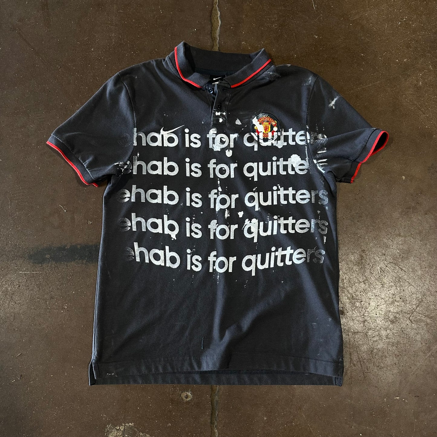 MAN UNT REHAB IS FOR QUITTERS POLO
