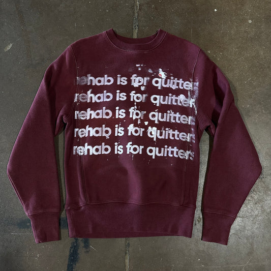 DARK RED REHAB IS FOR QUITTERS REVERSE WEAVE CREWNECK