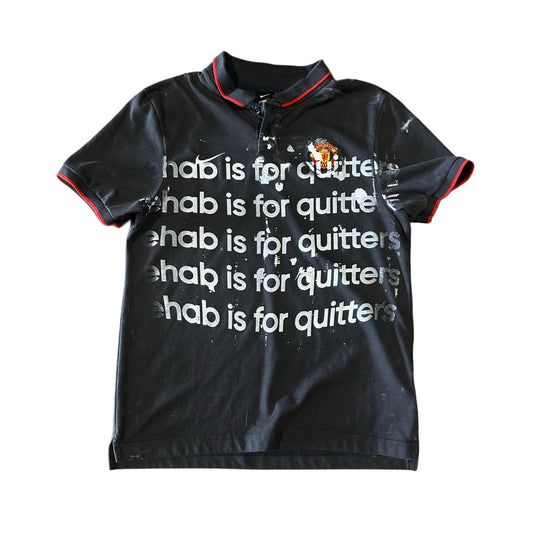 MAN UNT REHAB IS FOR QUITTERS POLO