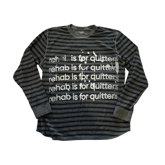 BLACK AND GREY REHAB IS FOR QUITTERS THERMAL
