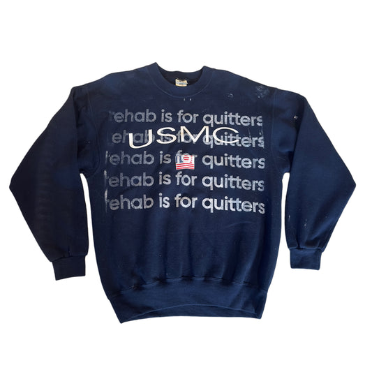 MILITARY REHAB IS FOR QUITTERS CREWNECK